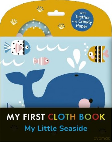 My Little Seaside: My First Cloth Book - Wendy Kendall [KSIĄŻKA]