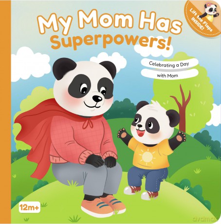 My Mom Has Superpowers!: Celebrating a Day with Mom: 1 (The Panda Family, 1) - Mariessa Shein [KSIĄŻKA]
