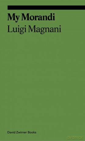 My Morandi (Ekphrasis) - Luigi Magnani Anton [KSIĄŻKA]