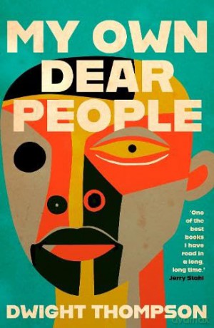 My Own Dear People - Dwight Thompson [KSIĄŻKA]