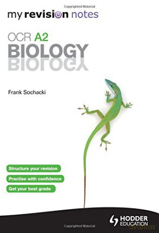 My Revision Notes: OCR A2 Biology (MRN) - Sochacki Frank [KSIĄŻKA]