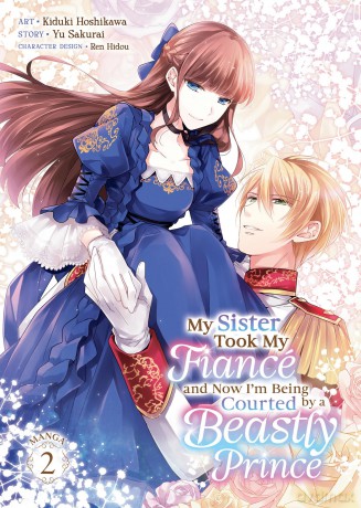 My Sister Took My Fiancé and Now I'm Being Courted by a Beastly Prince (Manga) Vol. 2 (My Sister Took My Fiance and Now I'm Being Courted by a Beastly Prince (Manga)) - Yu Sakurai [KSIĄŻKA]