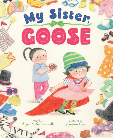 My Sister, Goose - Alyssa Capucilli [KSIĄŻKA]