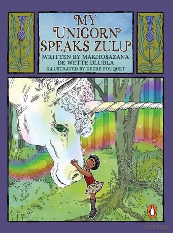 My Unicorn Speaks Zulu - Mak De Wette Dludla [KSIĄŻKA]