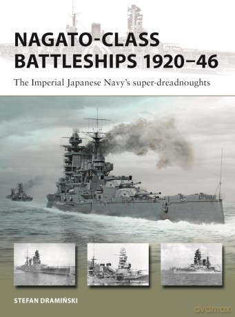 Nagato-class Battleships 1920-46: The Imperial Japanese Navy's super-dreadnoughts: 346 (New Vanguard) - Stefan Draminshi [KSIĄŻKA]