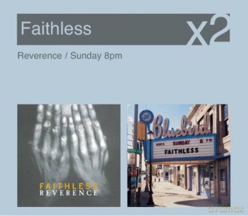 Faithless: Reverence / Sunday 8pm (Eco Style) [2CD]