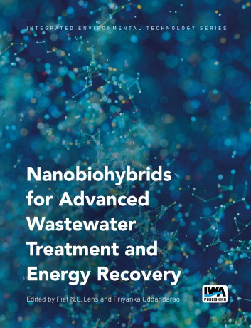 Nanobiohybrids for Advanced Wastewater Treatment and Energy Recovery (Integrated Environmental Technology Series) - No Author Stated [KSIĄŻKA]