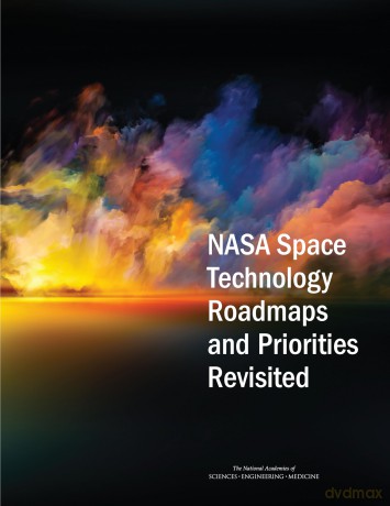 NASA Space Technology Roadmaps and Priorities Revisited (Space Exploration and Weather) - No Author Stated [KSIĄŻKA]