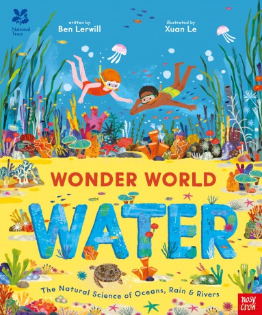 National Trust: Wonder World: Water: The Natural Science of Rain, Rivers and Oceans - Ben Lerwill [KSIĄŻKA]