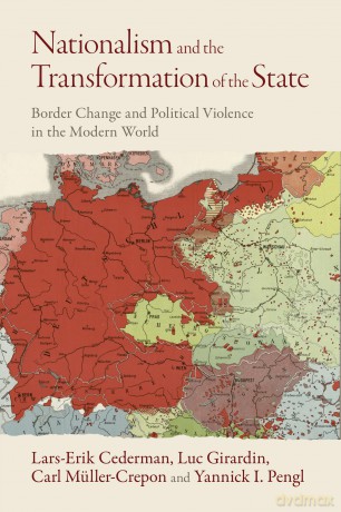 Nationalism and the Transformation of the State: Border Change and Political Violence in the Modern World - Cederman Lars-Erik [KSIĄŻKA]