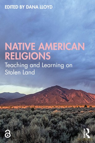 Native American Religions: Teaching and Learning on Stolen Land - Lloyd Dana [KSIĄŻKA]
