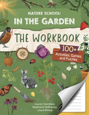 Nature School: In the Garden: The Workbook: 100+ Activities, Games, and Puzzles (6) - L Et Al Giordano [KSIĄŻKA]