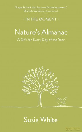 Nature's Almanac: A Gift for Every Day of the Year (In the Moment) - Susie White [KSIĄŻKA]