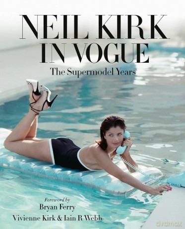 Neil Kirk in Vogue: The Supermodel Years - Vivienne Kirk [KSIĄŻKA]
