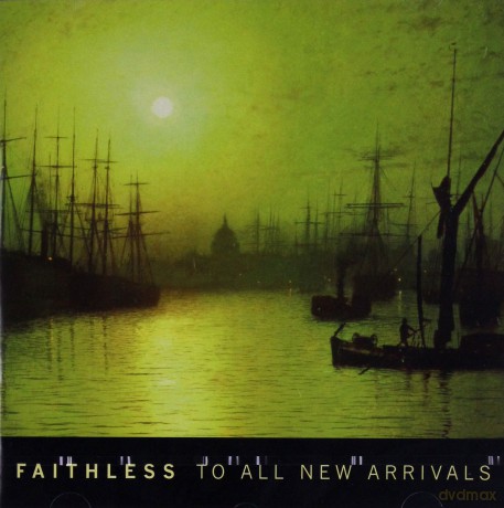 Faithless: To All New Arrivals [CD]