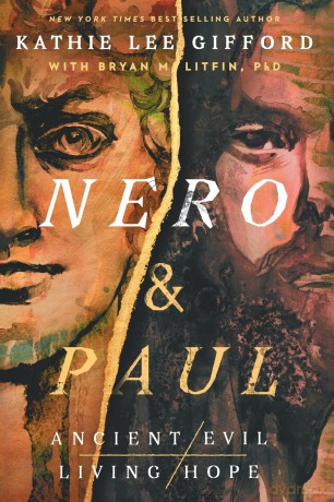 Nero and Paul | Softcover: How the Gospel of Grace Defeated the Ruler of Rome (Ancient Evil, Living Hope) - Kathie Lee Gifford [KSIĄŻKA]
