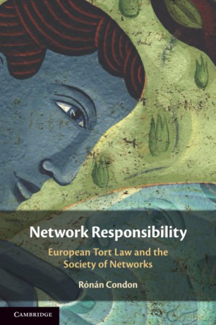 Network Responsibility: European Tort Law and the Society of Networks - Condon R N N [KSIĄŻKA]