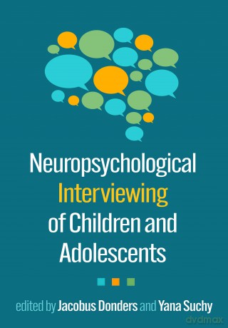 Neuropsychological Interviewing of Children and Adolescents - Donders Jacobus [KSIĄŻKA]