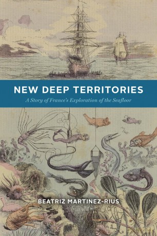 New Deep Territories: A Story of France's Exploration of the Seafloor (Oceans in Depth) - Beatr Martinez-Rius [KSIĄŻKA]