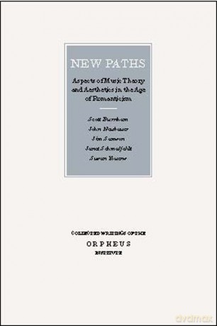New Paths: Aspects of Music Theory and Aesthetics in the Age of Romanticism: 07 (Geschriften van het Orpheus Instituut/Collected Writings of the Orpheus Institute, 7) - Unknown [KSIĄŻKA]