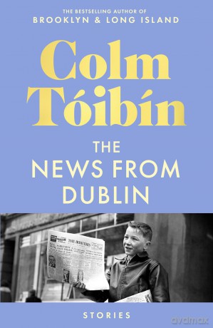News From Dublin - Colm Toibin [KSIĄŻKA]