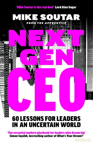 Next Gen CEO: 60 Lessons for Leaders in an Uncertain World - Mike Soutar [KSIĄŻKA]