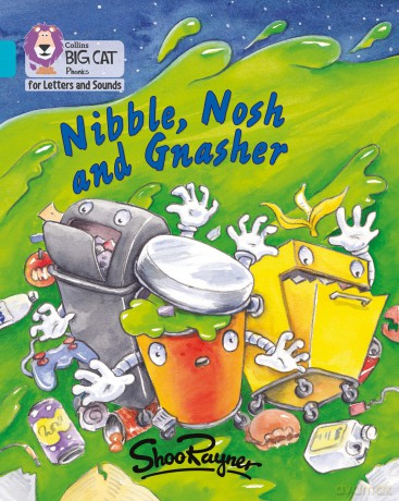 Nibble, Nosh and Gnasher: Band 07/Turquoise (Collins Big Cat Phonics for Letters and Sounds) - Shoo Rayner [KSIĄŻKA]