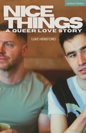 Nice Things: A Queer Love Story (Modern Plays) - Luke Hereford [KSIĄŻKA]