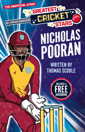 Nicholas Pooran - The Incredible Journey of One of the World's Greatest Cricketers, Perfect for Ages 7-9! (The Greatest Cricket Stars 10 Book Collection): 8 - No Author Stated [KSIĄŻKA]