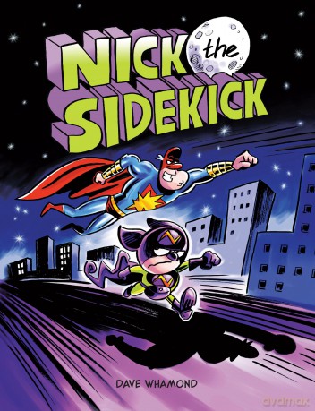 Nick the Sidekick - Dave Whamond [KSIĄŻKA]