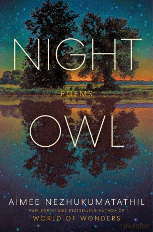 Night Owl: Poems - Nezhukumatathil Aim [KSIĄŻKA]