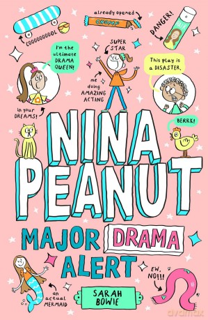 Nina Peanut: Major Drama Alert - a funny, full-colour story perfect for fans of Wimpy Kid and Dork Diaries! (Book 4) - Sarah Bowie [KSIĄŻKA]