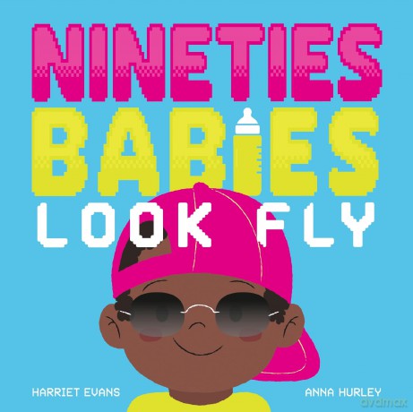 Nineties Babies Look Fly (MVBs) - Harriet Evans [KSIĄŻKA]