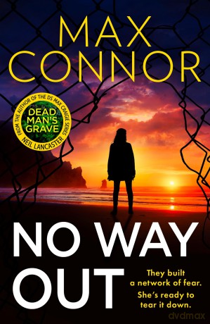 No Way Out: Don't miss this gripping organised crime and espionage thriller, perfect for fans of police procedural crime in 2026!: Book 2 (Josie Chapman) - Max Connor [KSIĄŻKA]
