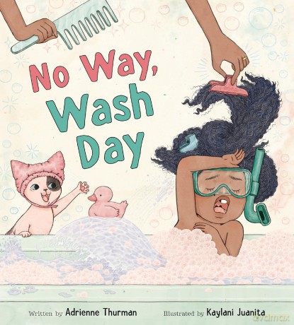 No Way, Wash Day: An Exuberant Debut Picture Book About Nina Belle and Her Mama's Weekly Hair Routine - Adrienne Thurman [KSIĄŻKA]
