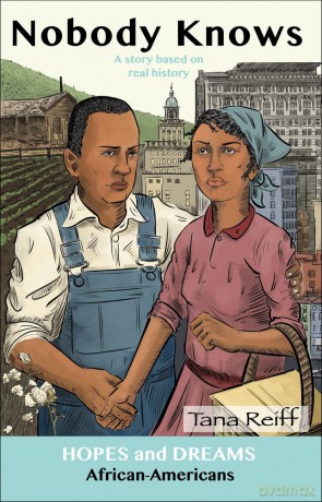 Nobody Knows: African Americans: A Story Based on Real History (Hopes and Dreams) - Tana Reiff [KSIĄŻKA]