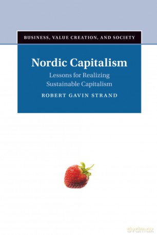 Nordic Capitalism: Lessons for Realizing Sustainable Capitalism (Business, Value Creation, and Society) - Strand Robert Gavin [KSIĄŻKA]