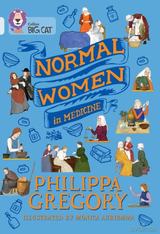 Normal Women in Medicine: Band 17/Diamond (Collins Big Cat) - Philippa Gregory [KSIĄŻKA]