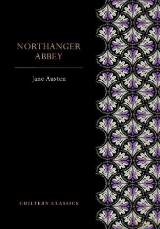 Northanger Abbey (Chiltern Paperback Classics) - Jane Austen [KSIĄŻKA]