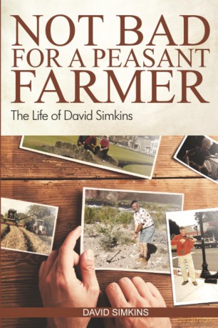 Not Bad for a Peasant Farmer: The Life of David Simkins - David Simkins [KSIĄŻKA]