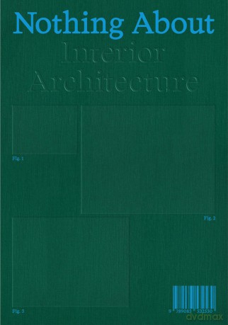 Nothing About Interior Architecture - Fern Ndez Contreras, [KSIĄŻKA]