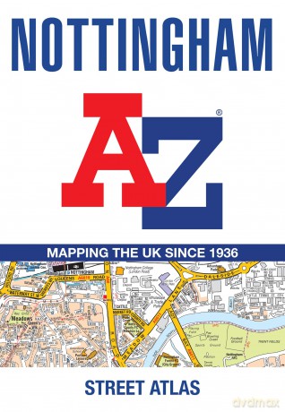 Nottingham A-Z Street Atlas: Navigate your way around Nottingham with ease using trusted mapping (A5) [KSIĄŻKA]