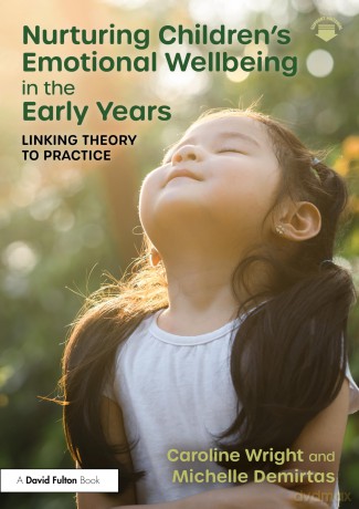 Nurturing Children's Emotional Wellbeing in the Early Years: Linking Theory to Practice - Wright Caroline [KSIĄŻKA]