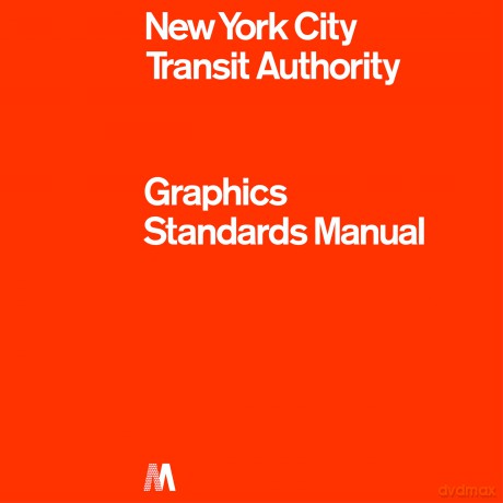 NYCTA Graphics Standards Manual - Standards Manual [KSIĄŻKA]