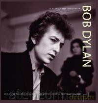 Bob Dylan. Ilustrowana biografia [KSIĄŻKA]