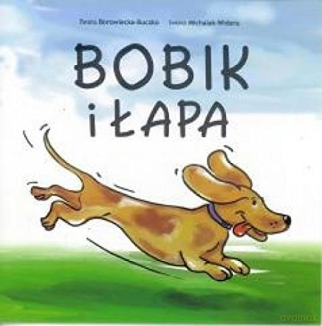 Bobik i łapa [KSIĄŻKA]