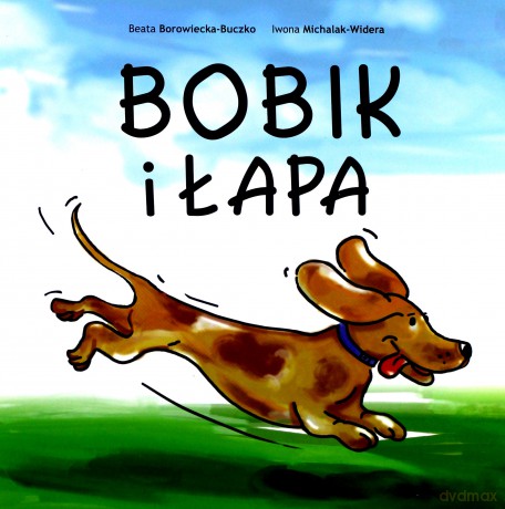 Bobik i łapa [KSIĄŻKA]