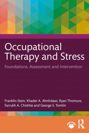 Occupational Therapy and Stress: Foundations, Assessment and Interventions - Stein Franklin [KSIĄŻKA]
