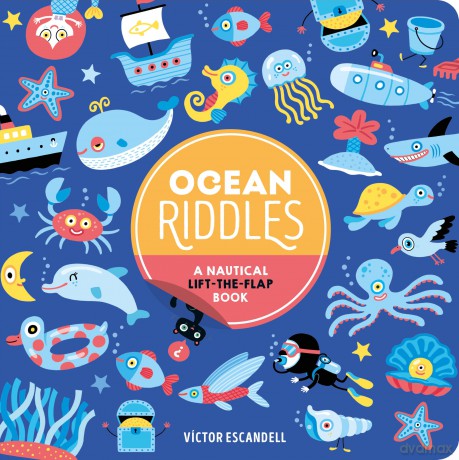 Ocean Riddles: A Nautical Lift-the-Flap Book - Escandell Victor [KSIĄŻKA]