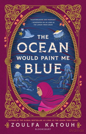 Ocean Would Paint Me Blue - Zoulfa Katouh [KSIĄŻKA]